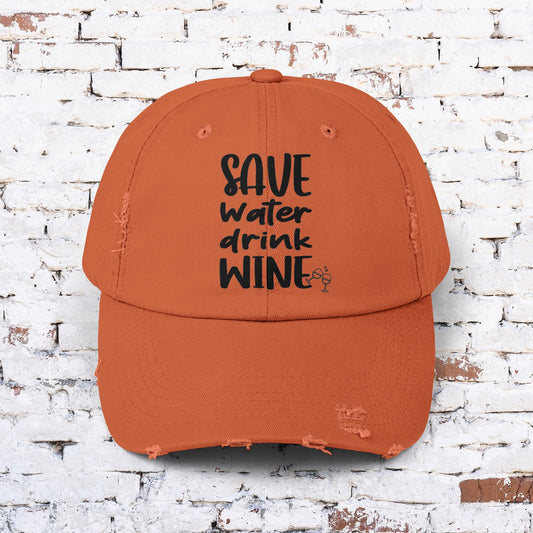 Unisex Distressed Cap - Save Water Drink Wine Hat