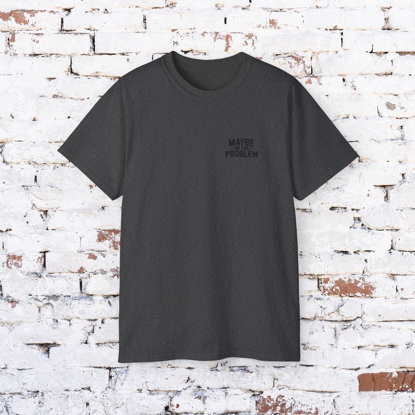 Funny Outdoorsy Unisex Ultra Cotton Tee - "Maybe I'm the Problem"