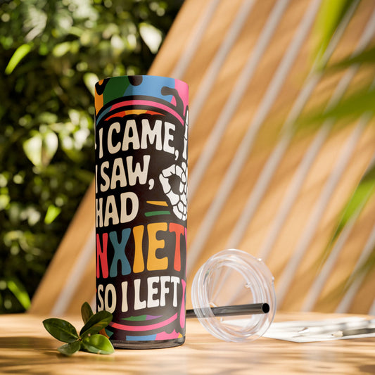 Colorful Anxiety Quote Skinny Tumbler with Straw - 20oz Drinkware