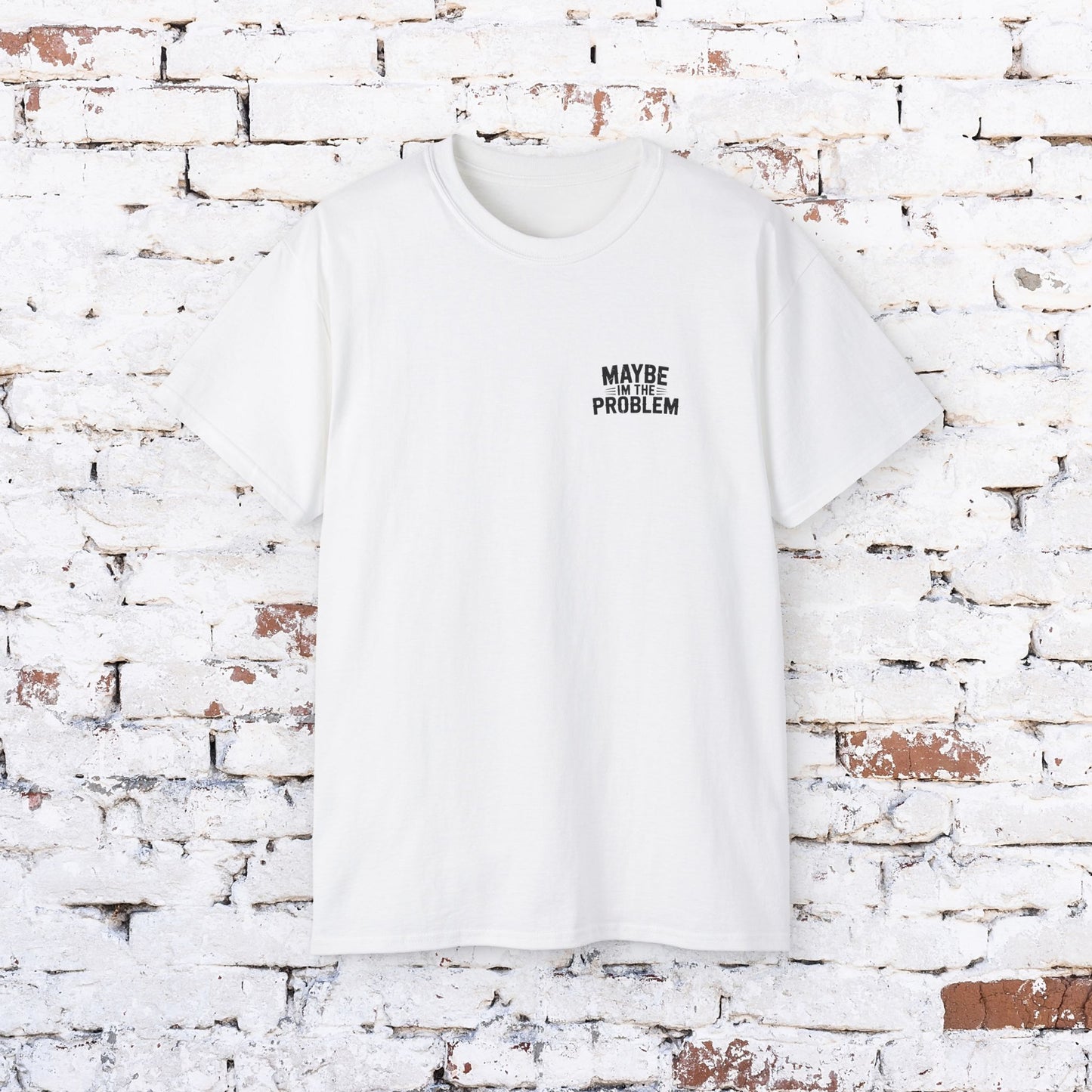 Funny Outdoorsy Unisex Ultra Cotton Tee - "Maybe I'm the Problem"