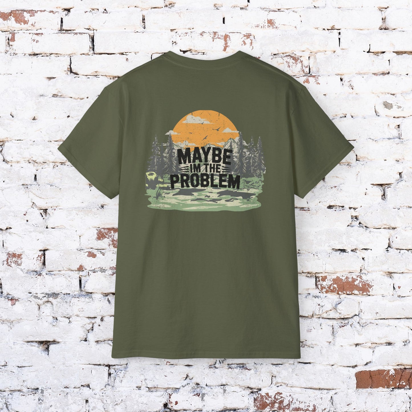 Funny Outdoorsy Unisex Ultra Cotton Tee - "Maybe I'm the Problem"