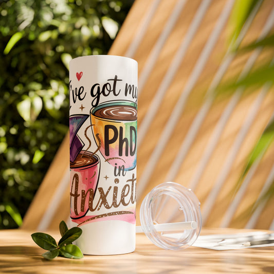 20oz Anxiety PhD Skinny Tumbler with Straw - Fun Graduation Gift