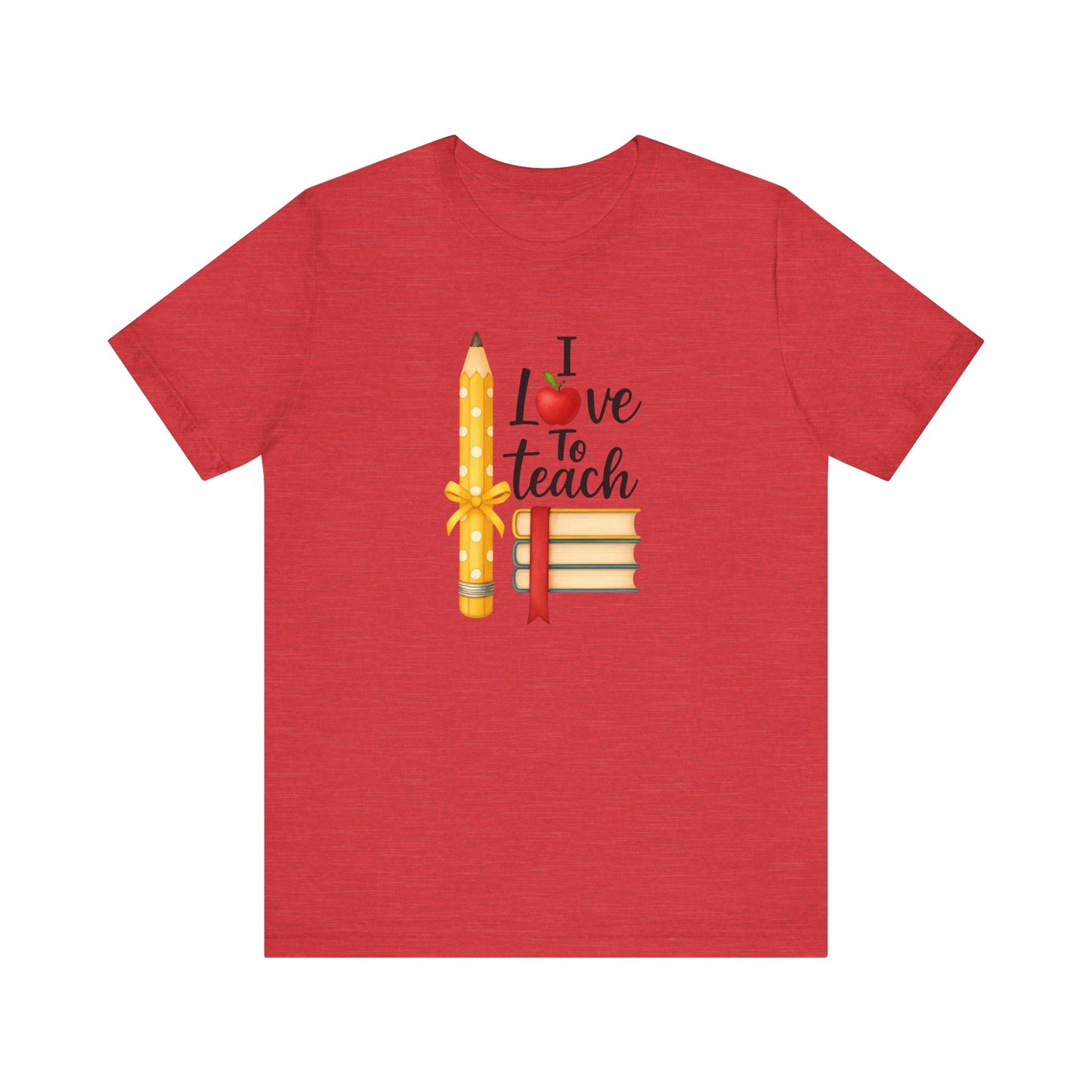 Teacher Graphic Tee – “I Love to Teach” Shirt with Pencil & Books Design, Cute Teacher Appreciation Gift, Back to School Teacher T-Shirt