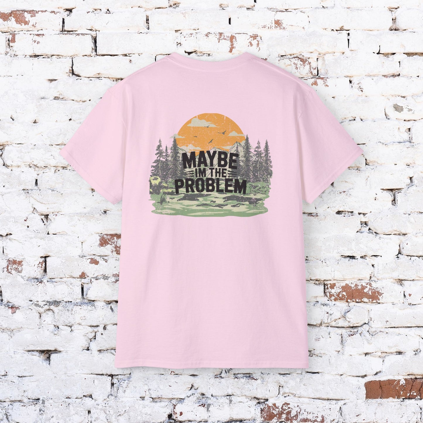 Funny Outdoorsy Unisex Ultra Cotton Tee - "Maybe I'm the Problem"