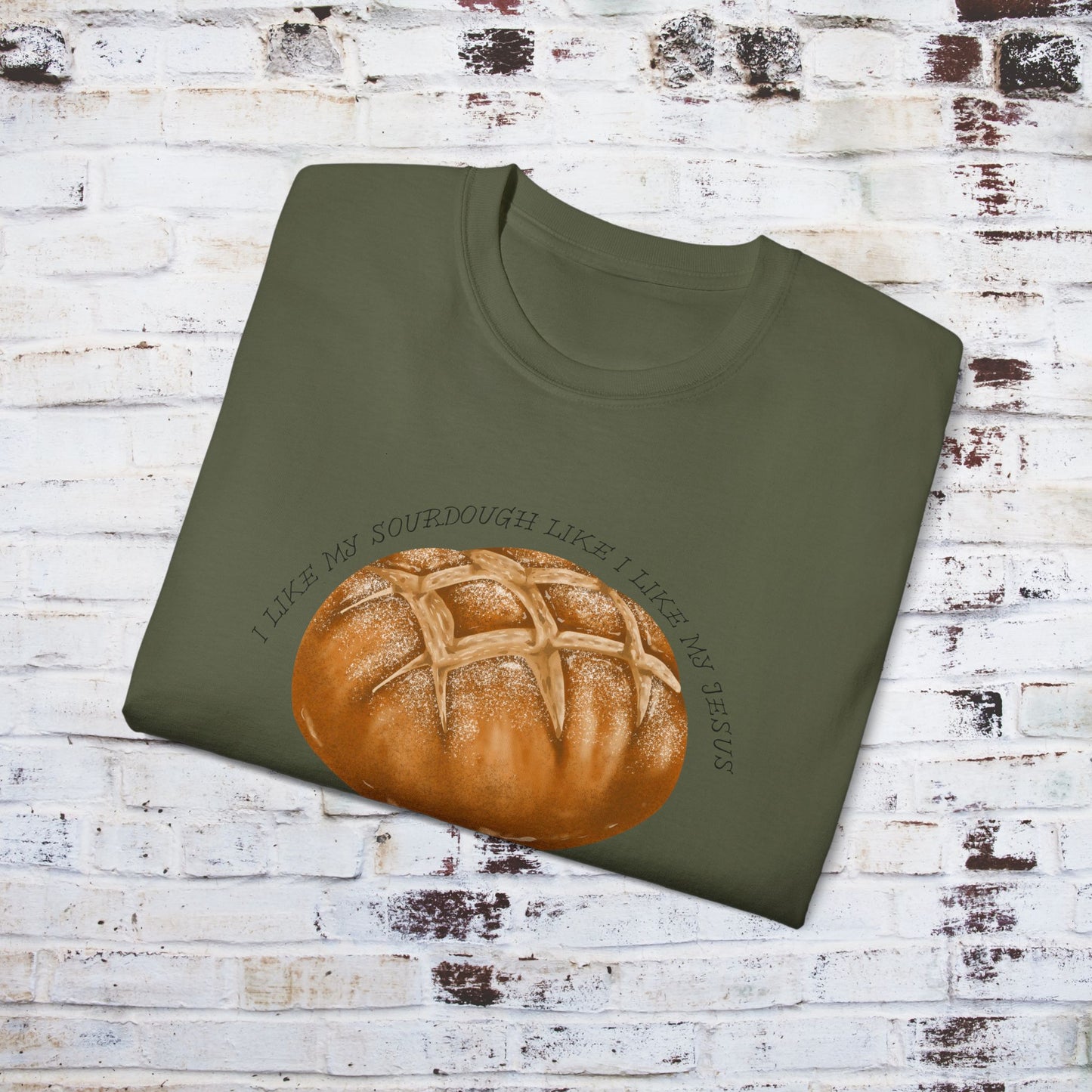 Fun Sourdough Bread Unisex Ultra Cotton Tee - "I Like My Sourdough Like I Like My Jesus Risen"