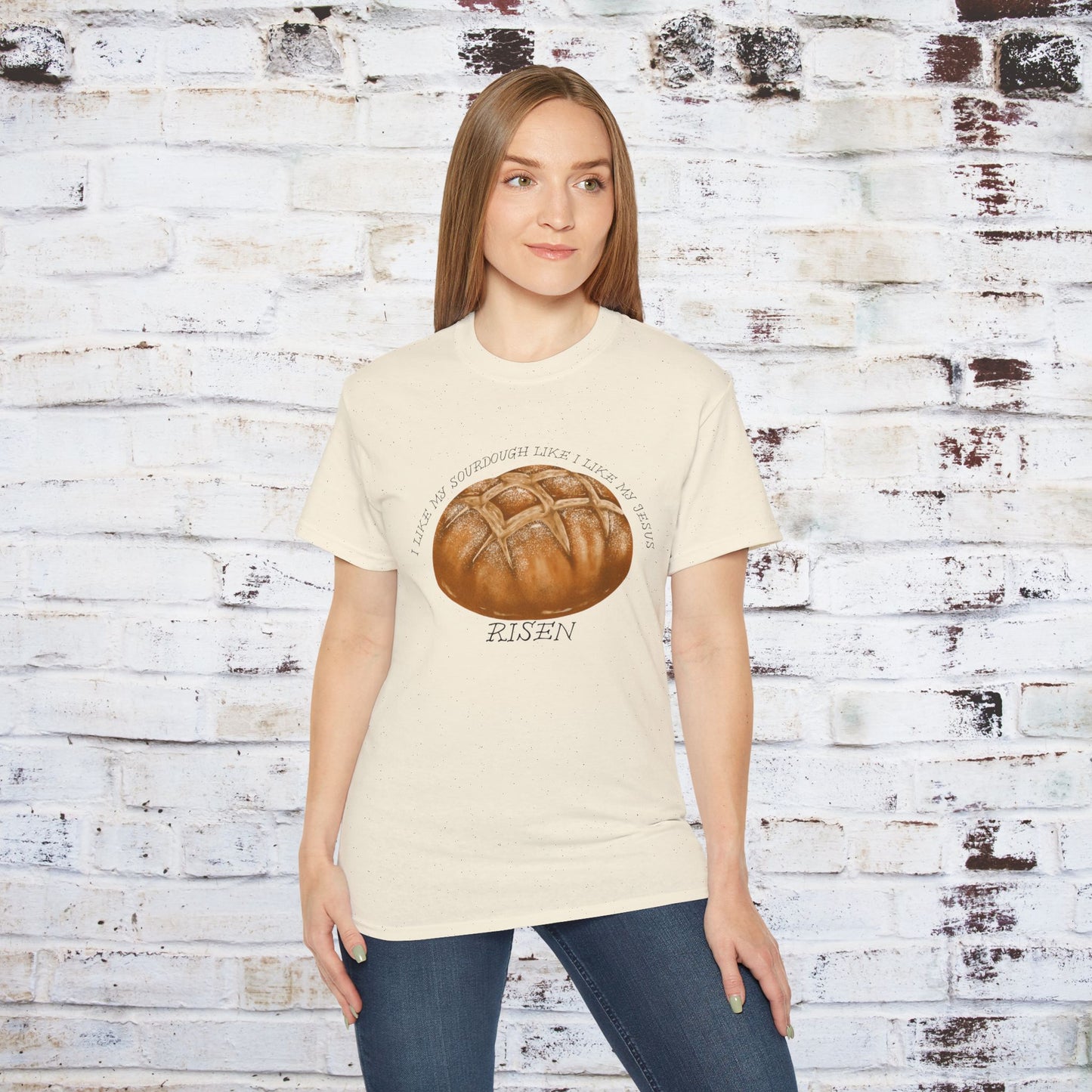 Fun Sourdough Bread Unisex Ultra Cotton Tee - "I Like My Sourdough Like I Like My Jesus Risen"