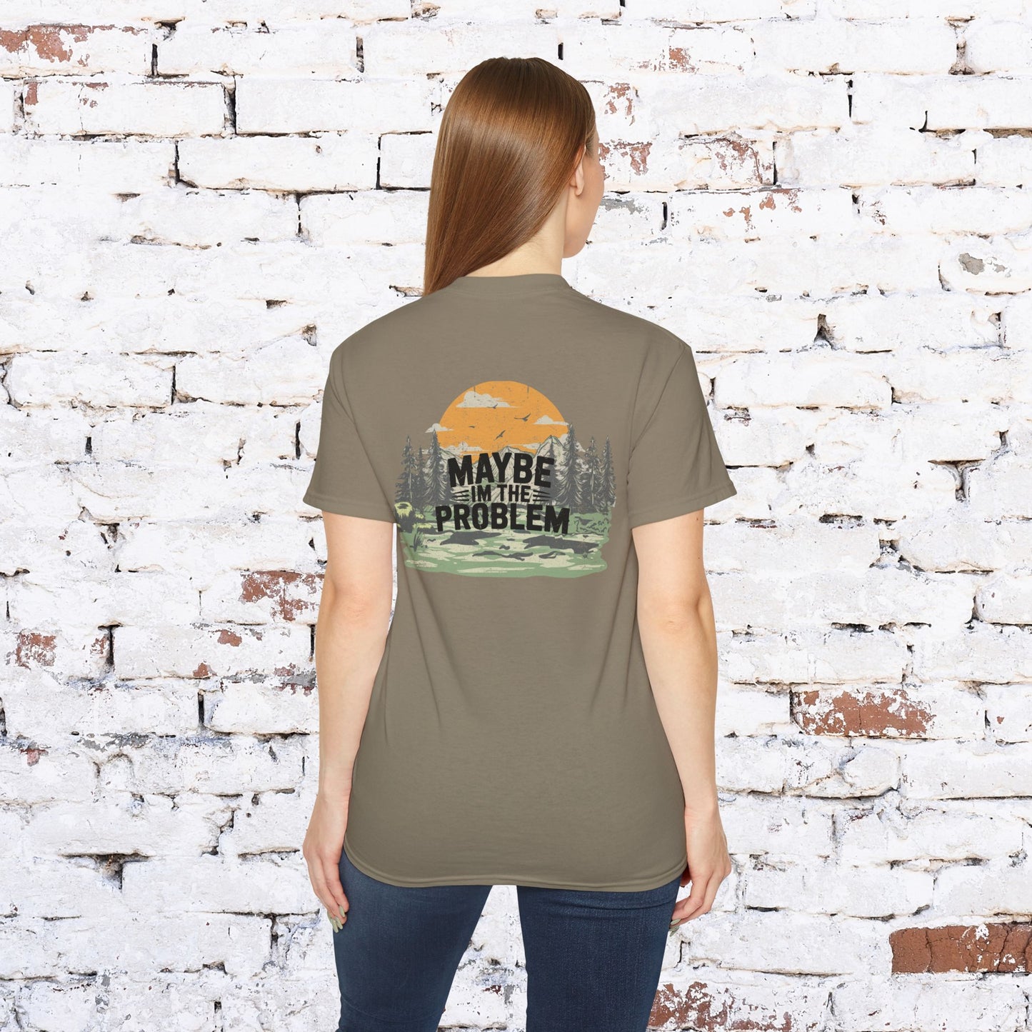 Funny Outdoorsy Unisex Ultra Cotton Tee - "Maybe I'm the Problem"