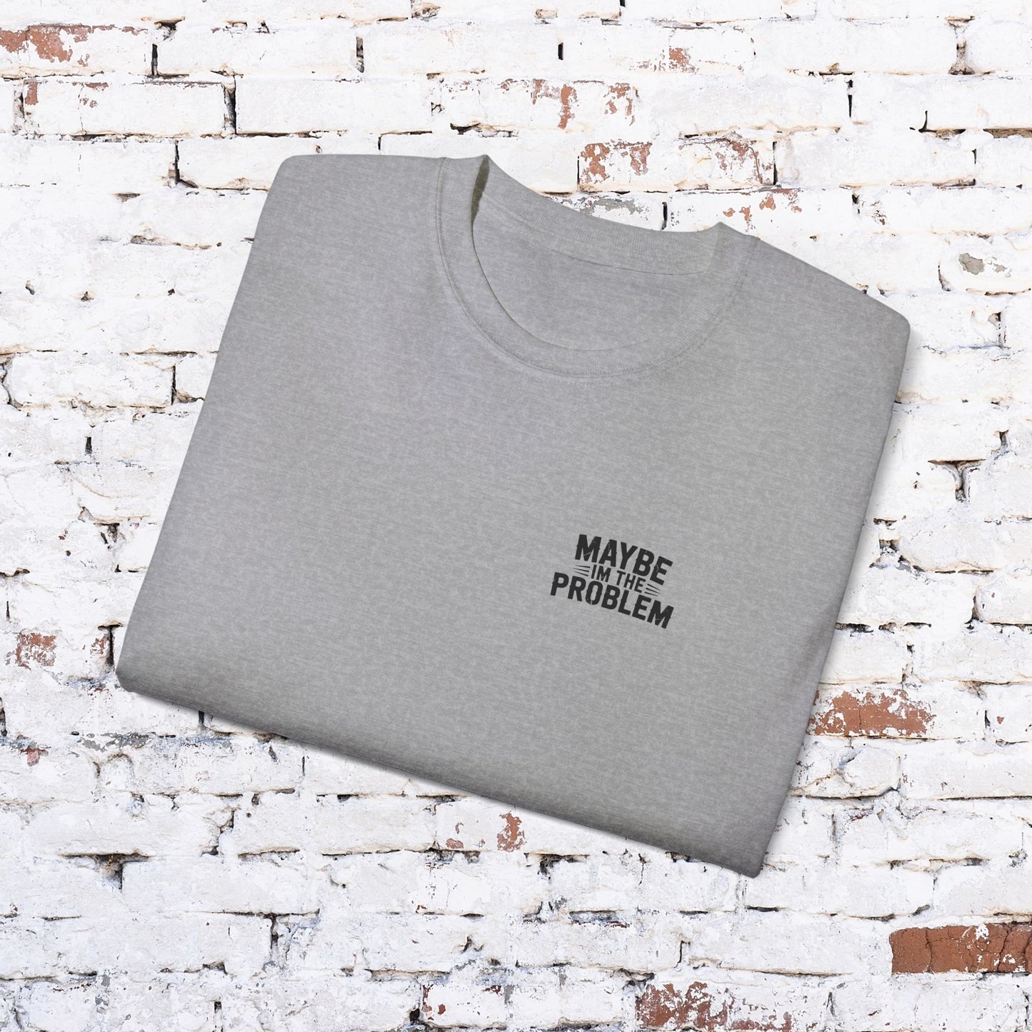 Funny Outdoorsy Unisex Ultra Cotton Tee - "Maybe I'm the Problem"