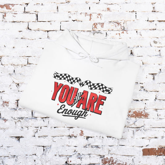 You Are Enough Hoodie - Unisex Heavy Blend™ Sweatshirt for Comfort and Motivation