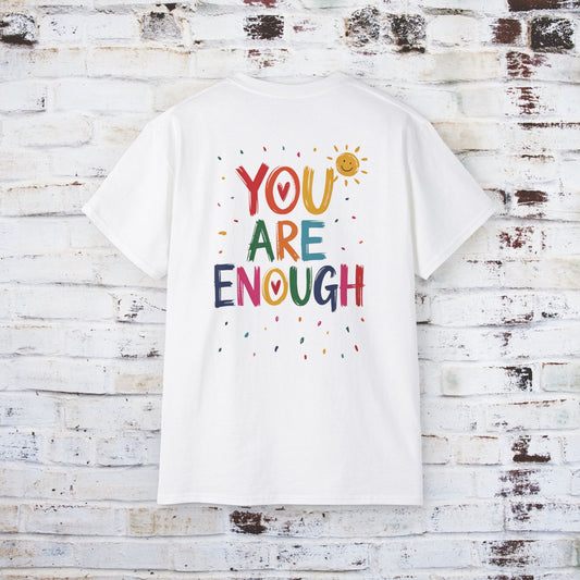 You Are Enough Unisex Ultra Cotton Tee - Positive Vibes T-Shirt